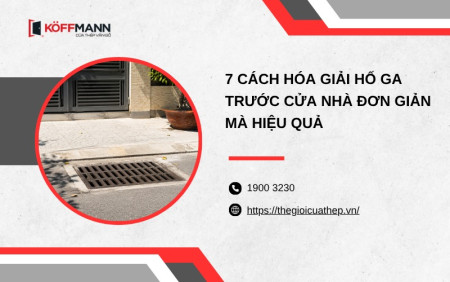 7 cách hóa giải hố ga trước cửa nhà đơn giản mà hiệu quả