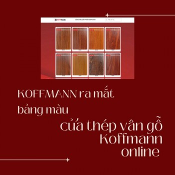 KOFFMANN cho ra mắt bảng màu cửa thép vân gỗ Koffmann online