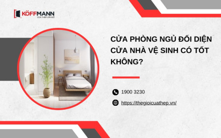 Cửa phòng ngủ đối diện cửa nhà vệ sinh có tốt không?