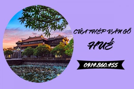 Cửa thép vân gỗ tại Huế uy tín, chất lượng cao