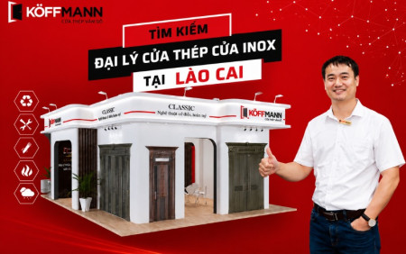 Hợp Tác Mở Đại Lý Cửa Thép, Cửa Inox Tại Lào Cai Cùng Koffmann