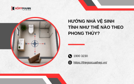Hướng nhà vệ sinh tính như thế nào theo phong thủy?