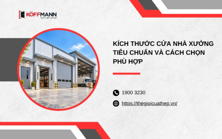 Kích thước cửa nhà xưởng tiêu chuẩn và cách chọn phù hợp