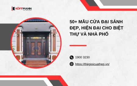 50+ mẫu cửa đại sảnh đẹp, hiện đại cho biệt thự và nhà phố