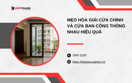 Mẹo hóa giải cửa chính và cửa ban công thông nhau hiệu quả