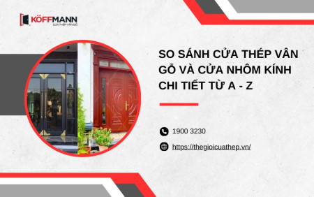 So sánh cửa thép vân gỗ và cửa nhôm kính