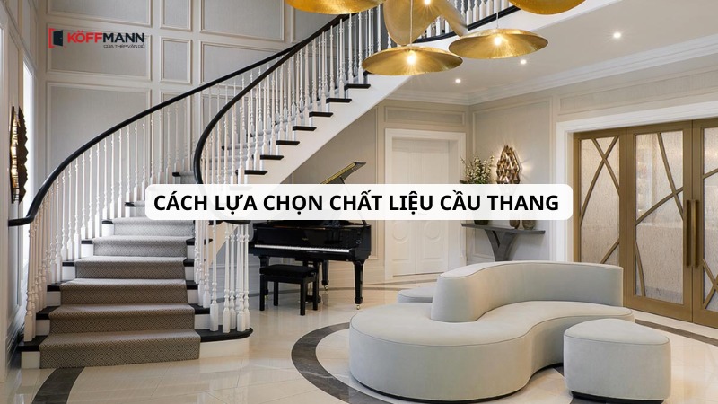 cach lua chon chat lieu cau thang hop voi gia chu