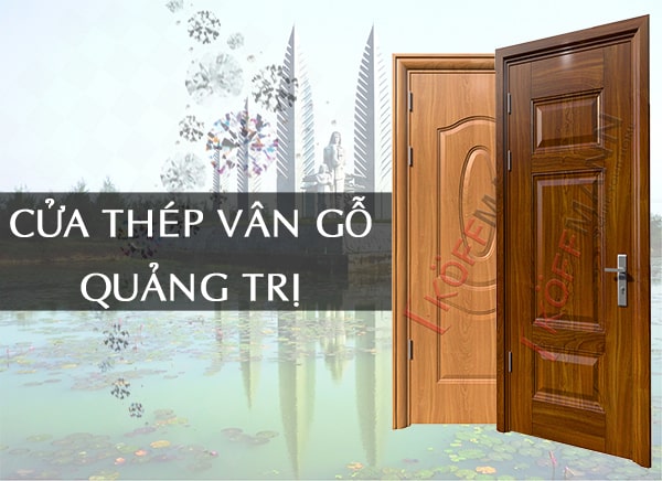  cửa thép vân gỗ tại Quảng Trị